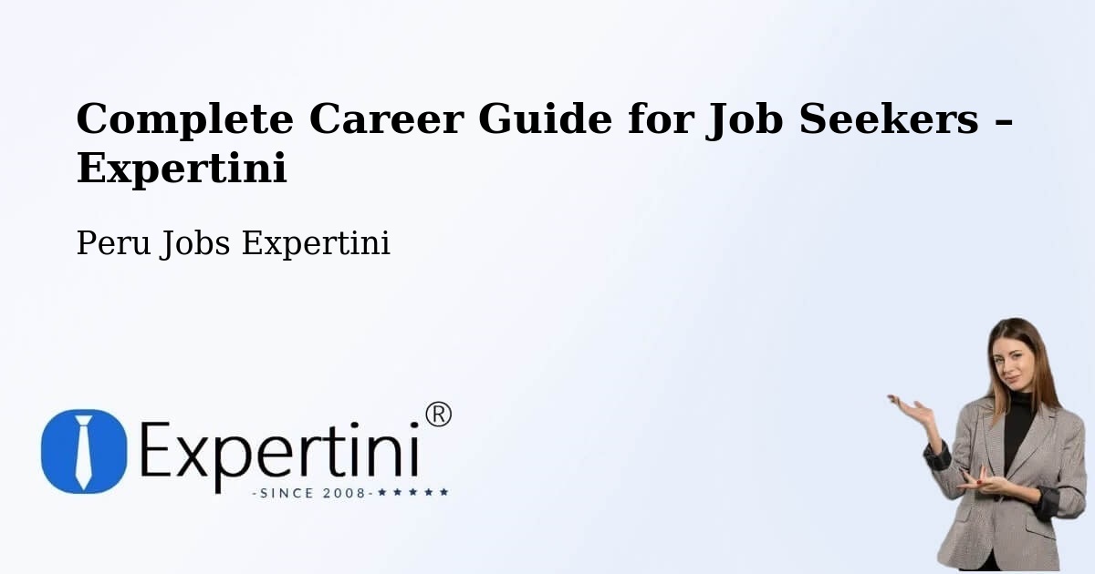 Career Guide for Job Seekers – Cusco - Cusco, Peru Jobs Expertini