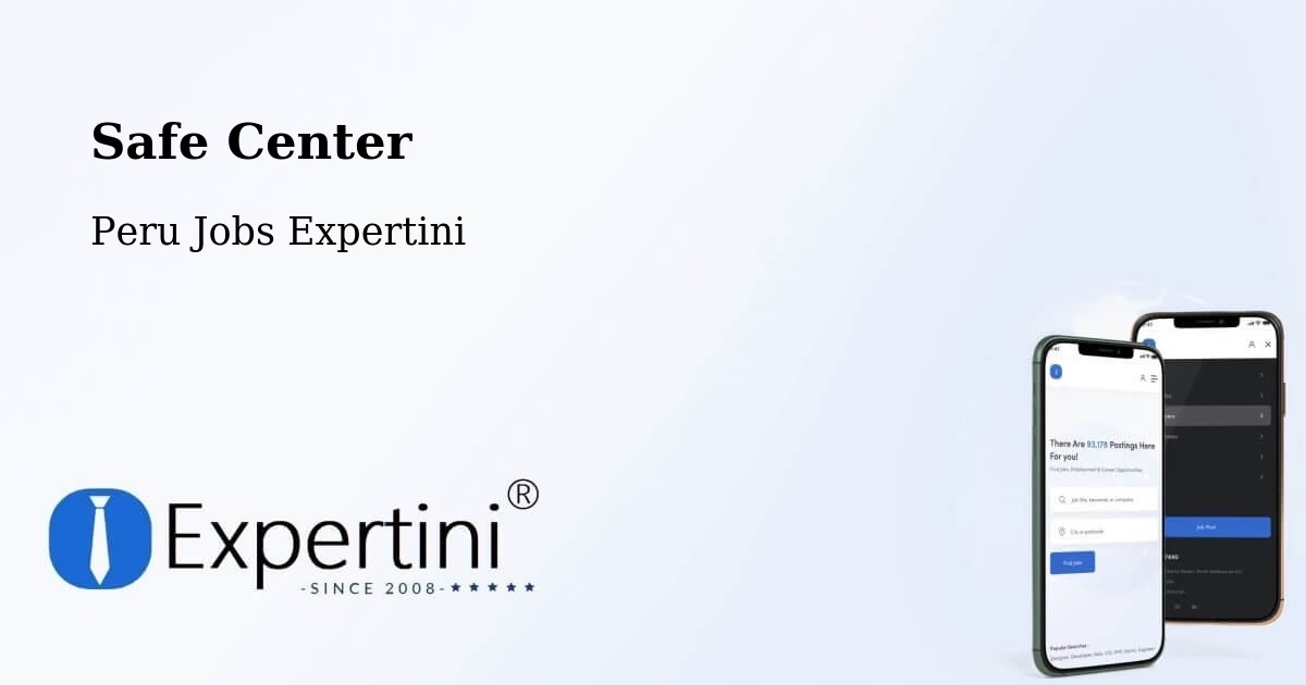 Safe Center - Peru Jobs Expertini