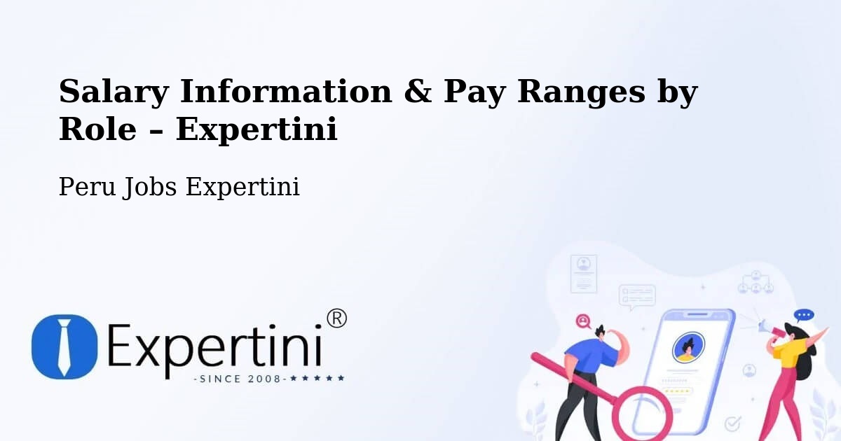 Salary Information & Pay Ranges – Cusco - Cusco, Peru Jobs Expertini
